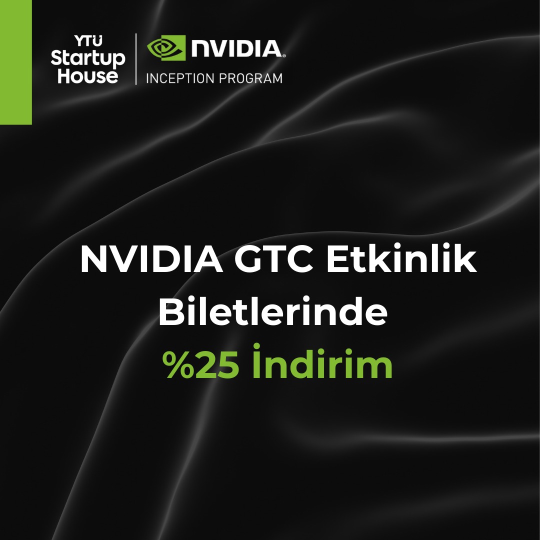 YTU Startup House ve NVIDIA'dan Girişimcilere Harika Bir Fırsat!